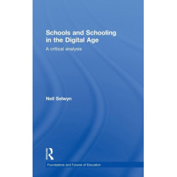 Schools and Schooling in the Digital Age: A Critical Analysis