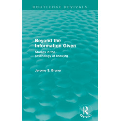 Beyond the Information Given (Routledge Revivals)