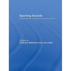 Sporting Sounds: Relationships Between Sport and Music