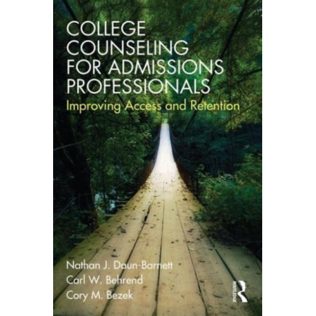College Counseling for Admissions Professionals: Improving Access and Retention