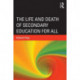 The Life and Death of Secondary Education for All