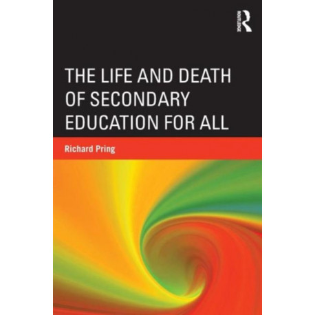 The Life and Death of Secondary Education for All