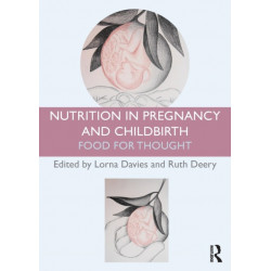 Nutrition in Pregnancy and Childbirth: Food for Thought