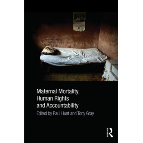 Maternal Mortality, Human Rights and Accountability