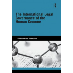 The International Legal Governance of the Human Genome