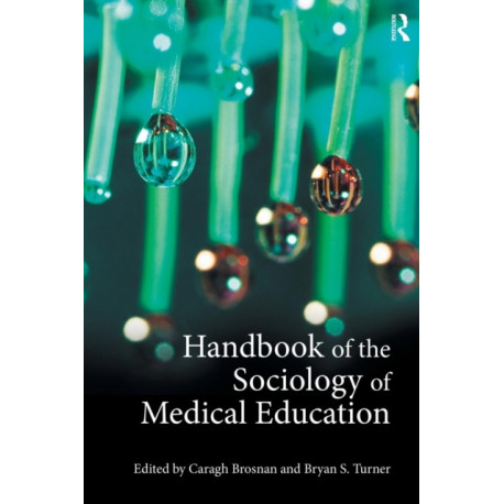 Handbook of the Sociology of Medical Education
