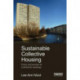 Sustainable Collective Housing: Policy and Practice for Multi-family Dwellings