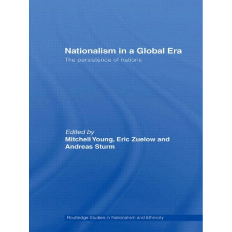 Nationalism in a Global Era: The Persistence of Nations