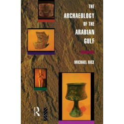 The Archaeology of the Arabian Gulf