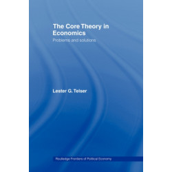 The Core Theory in Economics: Problems and Solutions