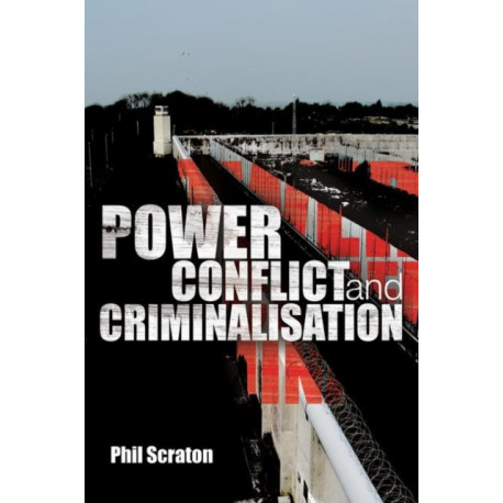 Power, Conflict and Criminalisation