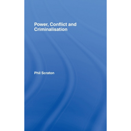 Power, Conflict and Criminalisation