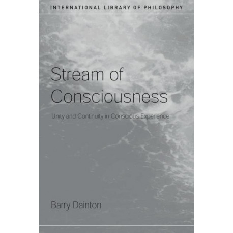 Stream of Consciousness: Unity and Continuity in Conscious Experience