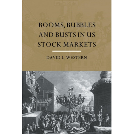 Booms, Bubbles and Bust in the US Stock Market