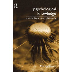 Psychological Knowledge: A Social History and Philosophy