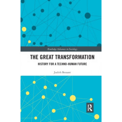 The Great Transformation: History for a Techno-Human Future