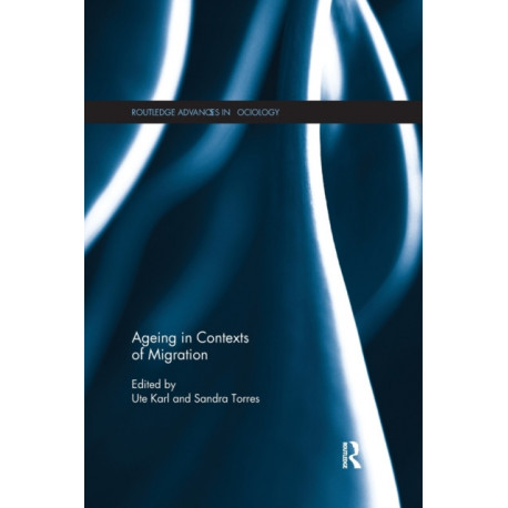 Ageing in Contexts of Migration