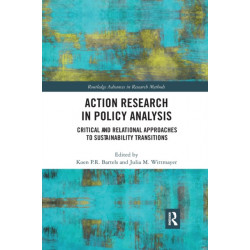 Action Research in Policy Analysis: Critical and Relational Approaches to Sustainability Transitions