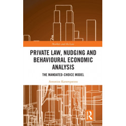 Private Law, Nudging and Behavioural Economic Analysis: The Mandated-Choice Model