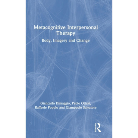 Metacognitive Interpersonal Therapy: Body, Imagery and Change
