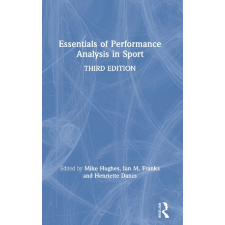 Essentials of Performance Analysis in Sport: Third edition