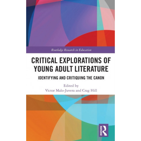 Critical Explorations of Young Adult Literature: Identifying and Critiquing the Canon