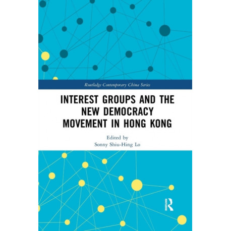 Interest Groups and the New Democracy Movement in Hong Kong
