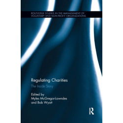 Regulating Charities: The Inside Story