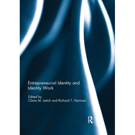 Entrepreneurial Identity and Identity Work
