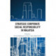 Strategic Corporate Social Responsibility in Malaysia