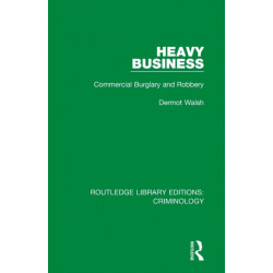 Heavy Business: Commercial Burglary and Robbery