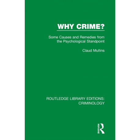 Why Crime?: Some Causes and Remedies from the Psychological Standpoint