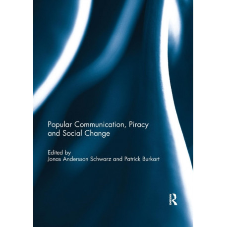 Popular Communication, Piracy and Social Change