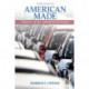 American Made: Shaping the American Economy