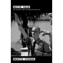 White Rage: The Extreme Right and American Politics