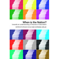 When is the Nation?: Towards an Understanding of Theories of Nationalism