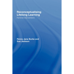 Reconceptualising Lifelong Learning: Feminist Interventions