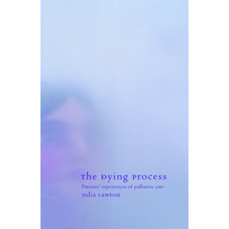 The Dying Process: Patients' Experiences of Palliative Care
