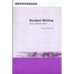 Student Writing: Access, Regulation, Desire
