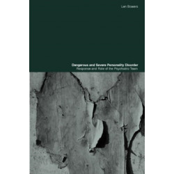 Dangerous and Severe Personality Disorder: Reactions and Role of the Psychiatric Team