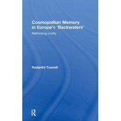 Cosmopolitan Memory in Europe's 'Backwaters': Rethinking civility