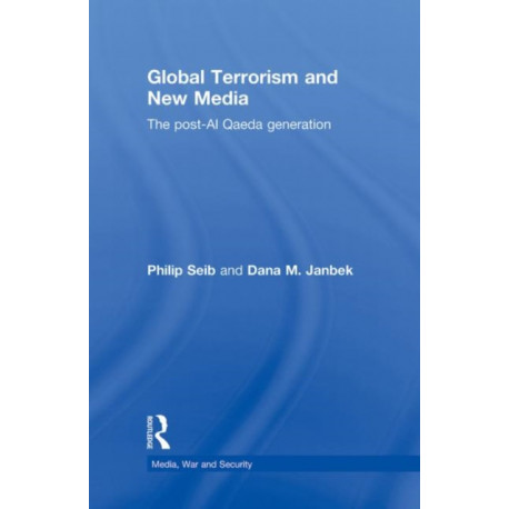 Global Terrorism and New Media: The Post-Al Qaeda Generation