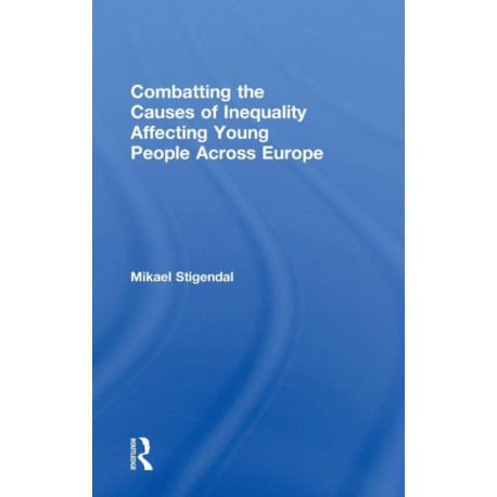 Combatting the Causes of Inequality Affecting Young People Across Europe