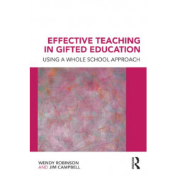 Effective Teaching in Gifted Education: Using a Whole School Approach