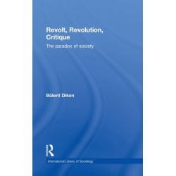 Revolt, Revolution, Critique: The Paradox of Society