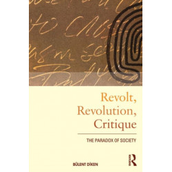 Revolt, Revolution, Critique: The Paradox of Society