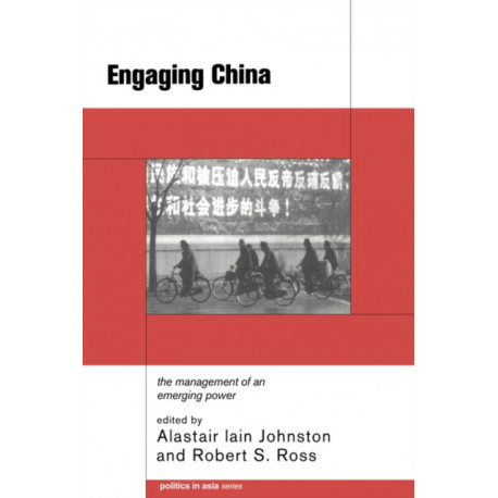 Engaging China: The Management of an Emerging Power