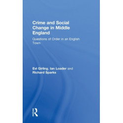 Crime and Social Change in Middle England: Questions of Order in an English Town