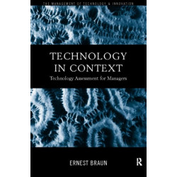 Technology in Context: Technology Assessment for Managers