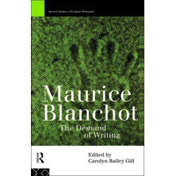 Maurice Blanchot: The Demand of Writing